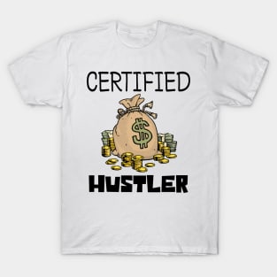 Certified hustler T-Shirt